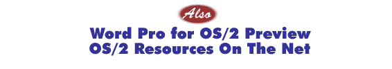 Also In This Issue: A Preview of WordPro and OS/2 Internet Resources